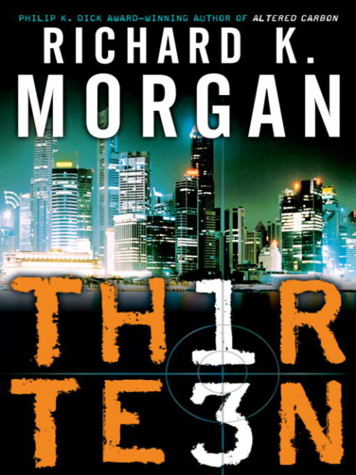 Title details for Thirteen by Richard K. Morgan - Available